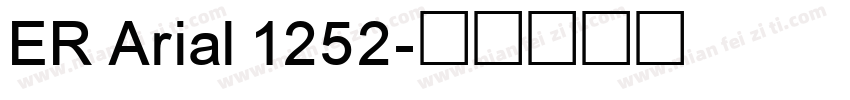 ER Arial 1252字体转换